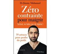 Jimmy Mohamed – Zéro contrainte pour maigrir – Surtout, ne faites pas de régime ! – Broché