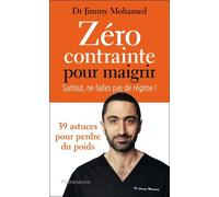 Zéro contrainte pour maigrir Jimmy Mohamed (Auteur)