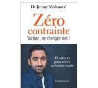 Zéro contrainte: Surtout, ne changez rien !