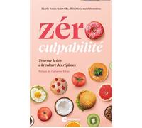 Zéro culpabilité - Tourner le dos à la culture des régimes