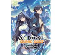 Zero Damage Sword Saint: I Enrolled in a Magic School and Wound Up in a Contract with the Demon Queen: Volume 3 - Isle Osaki - J-Novel Club - ebook (ePub) - Livre