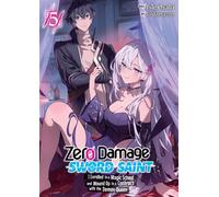 Zero Damage Sword Saint: I Enrolled in a Magic School and Wound Up in a Contract with the Demon Queen: Volume 5 - Isle Osaki - J-Novel Club - ebook (ePub) - Livre