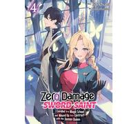 Zero Damage Sword Saint: I Enrolled in a Magic School and Wound Up in a Contract with the Demon Queen: Volume 4 - Isle Osaki - J-Novel Club - ebook (ePub) - Livre