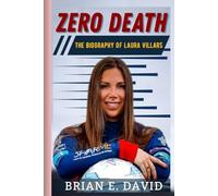 ZERO DEATH: The Biography Of Laura Villars-The Woman Who Wants To Transform FIA Forever