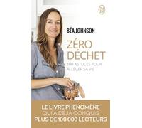 Zéro déchet: 100 astuces pour alléger sa vie