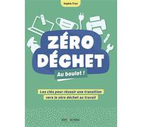 Zéro Déchet au boulot - Sophie Frys - Pera - broché - Guide