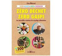 Zéro Déchet, Zéro Gaspi - Les Merveilles Créatives Du Recyclage Alimentaire