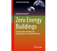 Zero Energy Buildings: Fundamentals, Materials and Technologies for a Sustainable Future