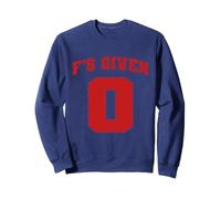 Zero F Given, Unapologetic Attitude F Given 0 Sweatshirt