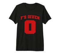 Zero F Given, Unapologetic Attitude F Given 0 T-Shirt Haut de Gamme