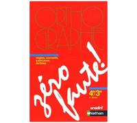 Zéro Faute ! 4e/3e - Méthode D'orthographe