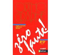 Zéro Faute ! 4e/3e - Méthode D'orthographe