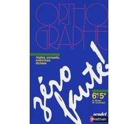 Zéro Faute ! 6e/5e - Méthode D'orthographe