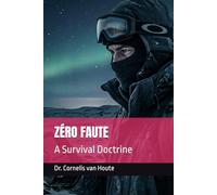 ZÉRO FAUTE: A Survival Doctrine