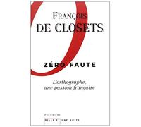Zéro Faute - L'orthographe, Une Passion Française