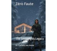 Zéro Faute: The Sovereign's Legacy