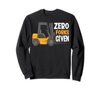 Zero Forks reçoit Un opérateur de Chariot élévateur d'entrepôt Amusant Sweatshirt