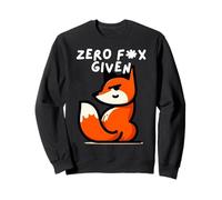 Zero Fox a donné Une Phrase drôle pour de Bons rires Sweatshirt