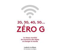 Zéro g Le réseau mondial de connexion des objets va changer le monde - Ludovic Le Moan - Debats Publics Editions - broché - Manuel