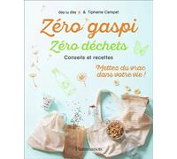 Zéro gaspi Zéro déchets Conseils et recettes - Tiphaine Campet - Flammarion - broché - Guide