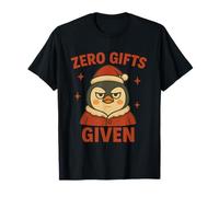 Zero Gifts Given - Manchot de Noël Drôle et Sarcastique T-Shirt