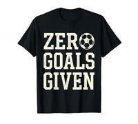 Zero Goals Given Citation Amusante du Gardien de But de Football T-Shirt