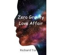 Zero Gravity Love Affair