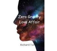 Zero Gravity Love Affair