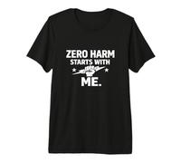 Zero Harm Starts with Me - Cadeau de Motivation pour la Culture de la sécurité T-Shirt Haut de Gamme