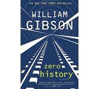 Zero History (Blue Ant) Gibson Dr, William (Auteur)