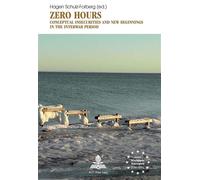 Zero Hours Conceptual Insecurities and New Beginnings in the Interwar Period - Hagen Schulz-Forberg - Peter Lang - broché - Essai