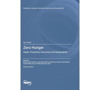 Zero Hunger: Health, Production, Economics and Sustainability
