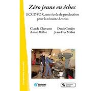 Zéro jeune en échec Claude Chevassu (Auteur), Annie Millot (Auteur), Jean-Yves Millot (Auteur)