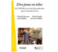 Zéro Jeune En Échec - Eccofor, Une École De Production Pour La Réussite De Tous