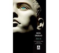 Zéro K - Don Delillo - Actes sud - Poche - Roman