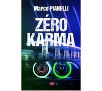Zéro karma - Marco Pianelli - Du 38 Eds - broché - Roman
