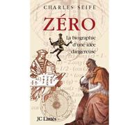 Zéro La biographie d'une idée dangereuse - Charles Seife - Lattes - broché - Essai