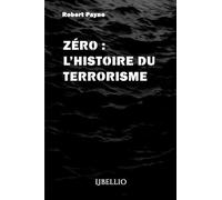 ZÉRO : L'HISTOIRE DU TERRORISME