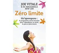 Zéro limite : Le programme secret hawaïen pour l'abondance, la santé, la paix et plus encore de Joe Vitale (22 juin 2013) Broché