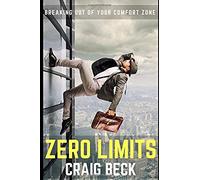 Zero Limits: Breaking Out Of Your Comfort Zone