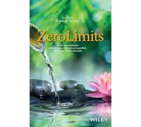 Joe Vitale, Carsten Roth, Ihaleakala Hew Len – Zero Limits – Ho'oponopono: santé, prospérité et paix
