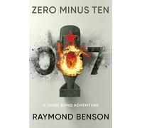 Zero Minus Ten: (James Bond 007)