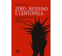 Zero, nessuno e centomila: Lo specifico teatrale nell’arte di Renato Zero