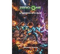 Zero-One a fantómová invázia