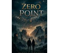 Zero Point: A high-tension, fast-paced thriller to read in a single day. The countdown to the end of the world.