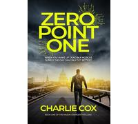Zero point One: An undead anti-hero battles biotech and corporate espionage in a darkly humorous, British thriller