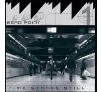 Zero Point - Time Stands Still [Import]