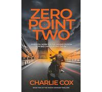 Zero point Two: An undead anti-hero takes on billionaires and political conspiracies in a darkly humorous, British thriller
