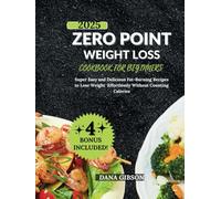 Zero Point Weight Loss Cookbook For Beginners: Super Easy and Delicious Fat-Burning Recipes to Lose Weight Effortlessly Without Counting Calories