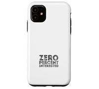 Zéro pour Cent intéressé Coque pour iPhone 11